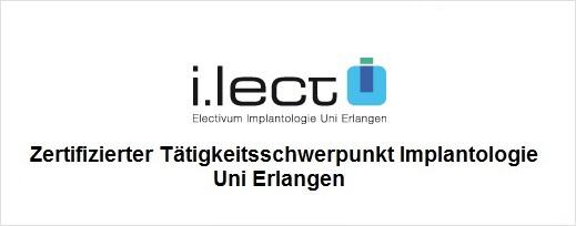 i.lect - Zertifizierter Tätigkeitsschwerpunkt Implantologie Uni Erlangen